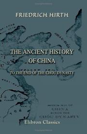 Cover of: The Ancient History of China to the End of the Chou Dynasty