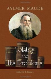 Tolstoy and his problems by Aylmer Maude