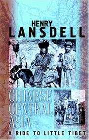 Cover of: Chinese Central Asia; a Ride to Little Tibet | Henry Lansdell