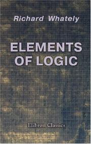 Elements of logic by Richard Whately
