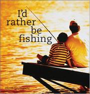 Cover of: I'd Rather Be Fishing