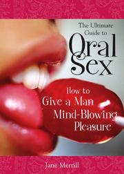 Cover of: The ultimate guide to oral sex