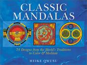 Cover of: Classic Mandalas: 74 designed from the world's traditions to color and meditate