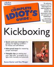 The complete idiot's guide to kickboxing by Karon Karter