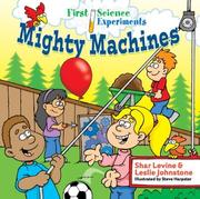 Cover of: First Science Experiments: Mighty Machines (First Science Experiments)