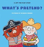 What's pretend? : a lift-the-flap story