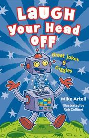 Cover of: Laugh Your Head Off: Great Jokes & Giggles