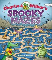 Cover of: Charlie & Wilbur's Spooky Mazes (Charlie & Wilbur)