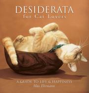 Cover of: Desiderata for Cat Lovers: A Guide to Life & Happiness