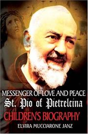 Cover of: Messenger of Love and Peace St. Pio of Pietrelcina | Elvira Mucciarone Janz