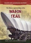 Cover of: The history and activities of the wagon trail