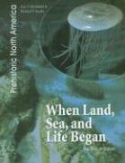 Cover of: When land, sea, and life began: the precambrian