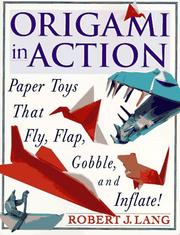 Cover of: Origami in Action: Paper Toys That Fly, Flap, Gobble, and Inflate!