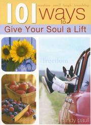 Cover of: 101 Ways to Give Your Soul a Lift