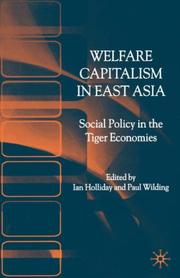 Welfare capitalism in East Asia : social policy in the tiger economies