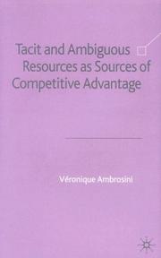 Tacit and ambiguous resources as sources of competitive advantage