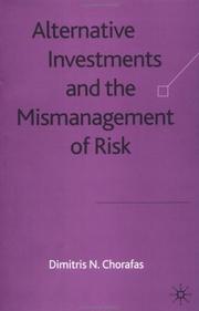 Alternative investments and the mismanagement of risk