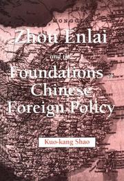 Cover of: Zhou Enlai and the foundations of Chinese foreign policy by Kuo-kang Shao