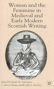 Cover of: Woman and the feminine in Medieval and early modern Scottish writing