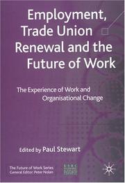 Employment, trade union renewal, and the future of work : the experience of work and organisational change