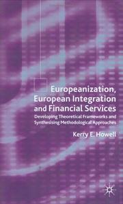 Europeanization, European integration and financial services : developing theoretical frameworks and synthesising methodological approaches