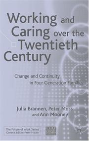 Working and caring over the twentieth century : change and continuity in four-generation families