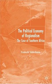 The political economy of regionalism : the case of southern Africa