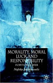 Morality, moral luck, and responsibility : fortune's web