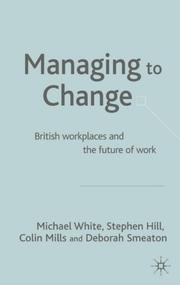 Managing to change? : British workplaces and the future of work