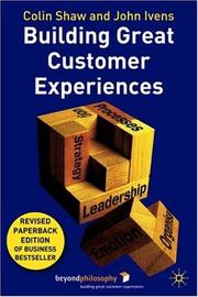 Cover of: Building Great Customer Experiences: Revised Edition