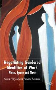 Negotiating gendered identities at work : place, space and time