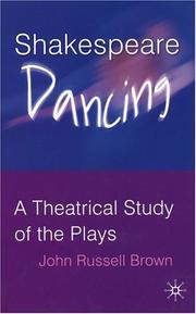 Shakespeare dancing : a theatrical study of the plays