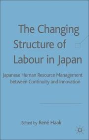 The changing structure of labour in Japan : Japanese human resource management : between continuity and innovation