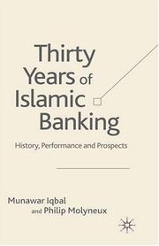 Thirty years of Islamic banking : history, performance, and prospects