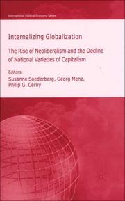 Internalizing globalization : the rise of neoliberalism and the decline of national varieties of capitalism