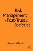 Risk management in post trust societies