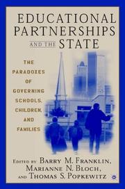 Cover of: Educational Partnerships and the State: The Paradoxes of Governing Schools, Children, and Families
