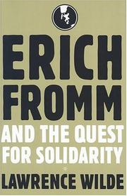 Cover of: Erich Fromm and the Quest for Solidarity by Lawrence Wilde