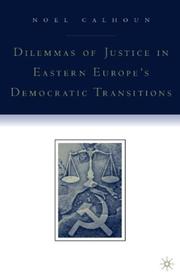 Cover of: Dilemmas of justice in Eastern Europe
