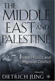 Cover of: The Middle East and Palestine: global politics and regional conflict