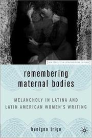Cover of: Remembering Maternal Bodies: Melancholy in Latina and Latin American Women's Writing (New Concepts in Latino American Cultures)