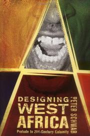 Cover of: Designing West Africa: prelude to 21st-century calamity