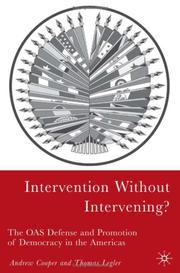 Cover of: Intervention without intervening: the OAS defense and promotion of democracy in the Americas
