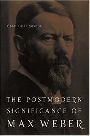 The postmodern significance of Max Weber's legacy