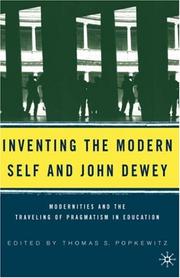 Inventing the modern self and John Dewey : modernities and the traveling of pragmatism in education