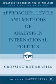 Cover of: Approaches, Levels, and Methods of Analysis in International Politics: Crossing Boundaries (Advances in Foreign Policy Analysis)