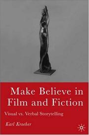 Cover of: Make believe in film and fiction by Karl Kroeber