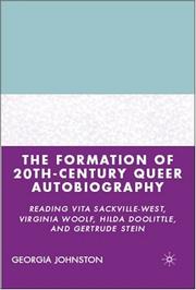 Cover of: The Formation of 20th-Century Queer Autobiography: Reading Vita Sackville-West, Virginia Woolf, Hilda Doolittle, and Gertrude Stein