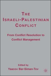 Cover of: The Israeli-Palestinian Conflict: From Conflict Resolution to Conflict Management