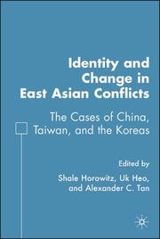 Identity and change in East Asian conflicts : the cases of China, Taiwan, and the Koreas